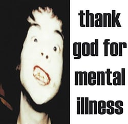 Thank God For Mental Illness - édition colorée 180g