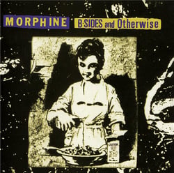 B Sides And Otherwise - 44 Unreleased Minutes From A Unique Band At It's Peak