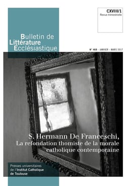Bulletin de Littérature Ecclésiastique n°469 - Janvier - Mars 2017 CXVIII/1