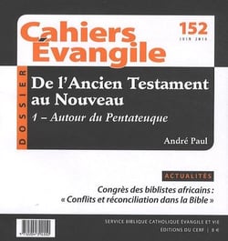 Cahiers de l'Evangile : de l'ancien testament au nouveau - CE 152