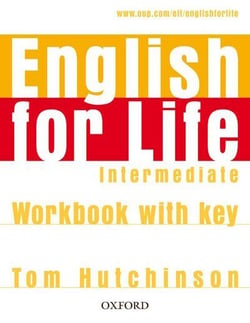 English for life intermediate: workbook with key