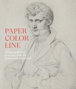 Paper, Color, Line : European Master Drawings from the Wadsworth Atheneum