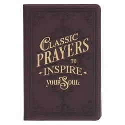 CLASSIC PRAYERS TO INSPIRE YOUR SOUL BROWN FAUX LEATHER PRAYER BOOK