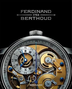 Ferdinand Berthoud : The Quest for Precision