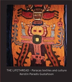 The lifethread : paracas textiles and culture