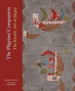 The Pilgrims Companion The Khalili Anis al-Hujjaj