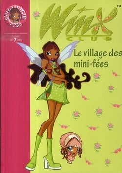 Winx Club 14 - Le village des mini-fées