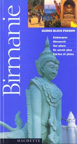 Guides bleus evasion - birmanie