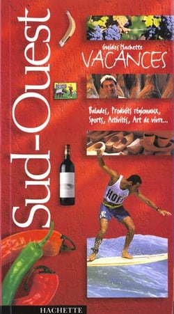 Le guide des vacances dans le sud-ouest