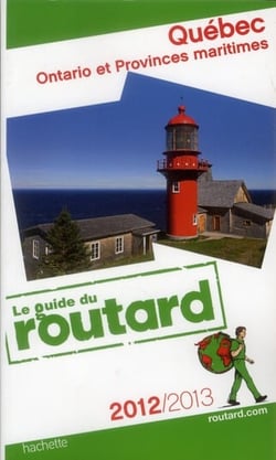 Guide du routard - québec, ontario et provinces maritimes (édition 2012/2013)