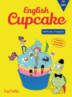 Anglais CM1 - Collection English Cupcake - Livre élève - Ed. 2016