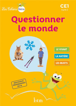 Les cahiers Istra - questionner le monde : CE1 - cahier de l'élève (édition 2017)