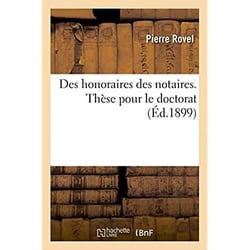 Des honoraires des notaires. these pour le doctorat