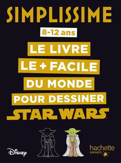 Simplissime : le livre le + facile du monde pour dessiner Star Wars