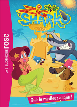 Zig & Sharko Tome 6 : que le meilleur gagne !