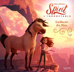 Spirit - l'indomptable - l'album du film