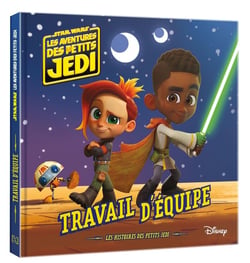 Star Wars : Les Aventures des petits Jedi : les histoires des petits jedi : travail d'équipe