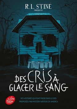 Des cris à glacer le sang : des histoires qui font froid dans le dos