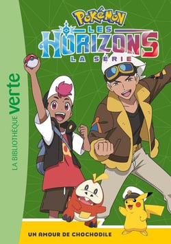 Pokémon - Les Horizons Tome 4 : Un amour de Chocodile