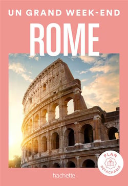Un grand week-end : Rome