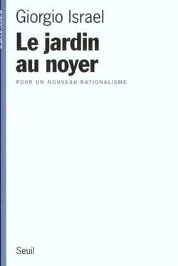 Le Jardin au noyer. Pour un nouveau rationalisme