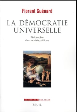 La démocratie universelle - philosophie d'un modèle politique