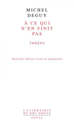 À ce qui n'en finit pas - thrène