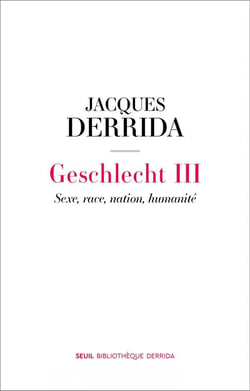 Geschlecht III - sexe, race, nation, humanité