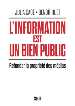 L'information est un bien public - refonder la propriété des médias