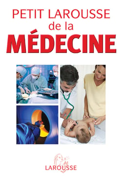 Petit larousse de la medecine (edition 2004)