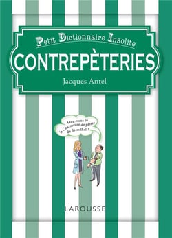 Contrepèteries petit dictionnaire insolite