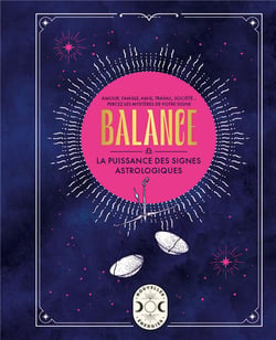 Balance, la puissance des signes astrologiques