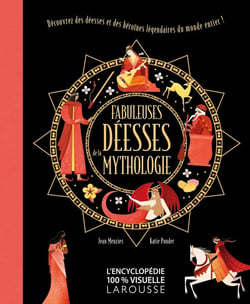 Fabuleuses déesses de la mythologie