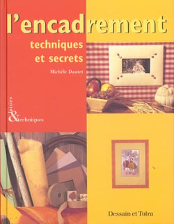 L'encadrement - techniques et secrets