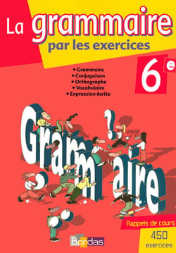 Grammaire par exercices cahier 6e 2008