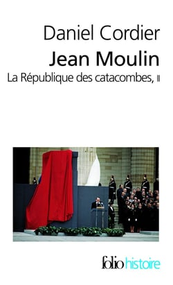Jean Moulin - la république des catacombes Tome 2