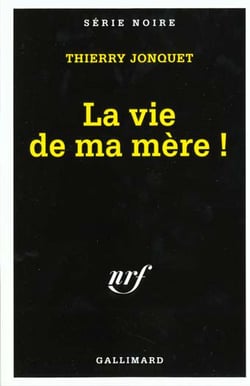 La vie de ma mere !