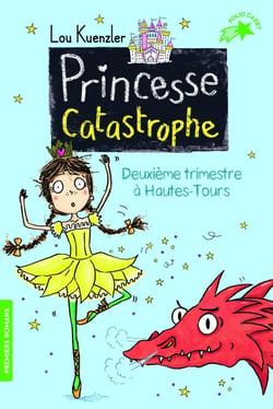 Princesse catastrophe Tome 2 : deuxième trimestre à Hautes-Tours