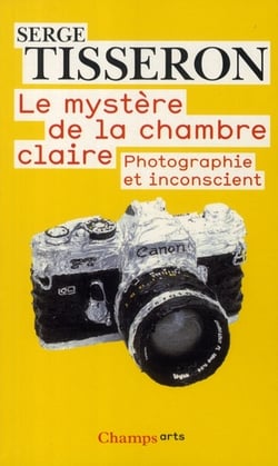 Le mystère de la chambre claire - photographie et inconscient