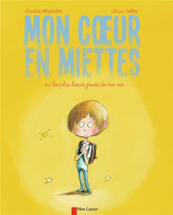 Mon coeur en miettes - ou les plus beaux jours de ma vie