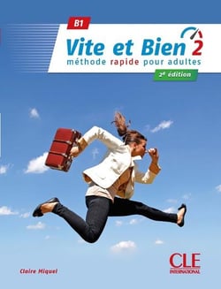 Vite et bien : FLE - Niveau 2 - B1 - + Corrigés (2e édition)