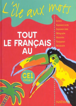 L'ile aux mots - tout le français au ce1, cycle 2 - manuel de l'élève (édition 1999)