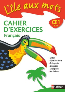 L'ILE AUX MOTS : français - CE1 - cahier d'exercices