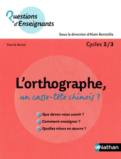 L'orthographe - un casse-tête chinois ? cycles 2-3