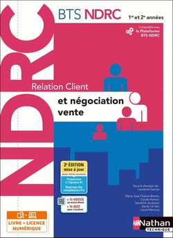 BTS NDRC : relation client et négociation-vente : BTS NDRC : 1re/2e années : livre + licence élève (édition 2022)