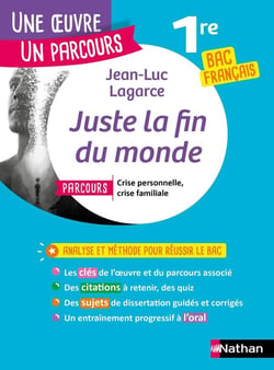 Juste la fin du monde - 1re - bac français (édition 2020)