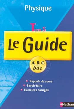 GUIDE ABC PHYSIQUE TERM S COUR