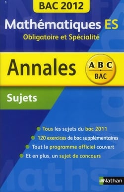 Annales abc du bac - sujets non corrigés - mathématiques - terminale es - obligatoire et spécialité (édition 2012)