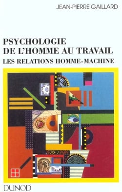 Psychologie de l'homme au travail - les relations homme-machine