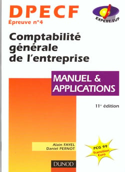 Dpecf n.4 - comptabilite generale de l'entreprise - manuel et applications
